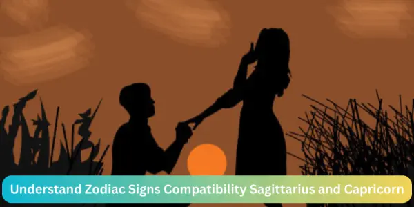 Understand Zodiac Signs Compatibility Capricorn and Sagittarius