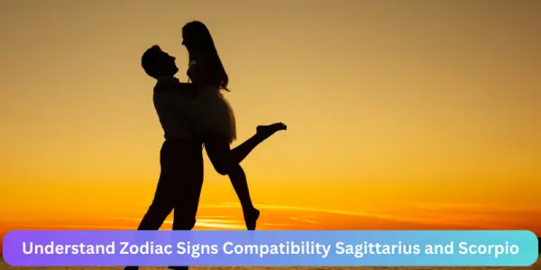 Understand Zodiac Signs Compatibility Sagittarius and Scorpio