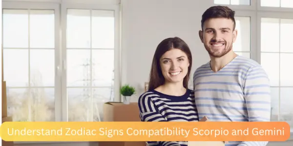 Understand Zodiac Signs Compatibility Scorpio and Gemini