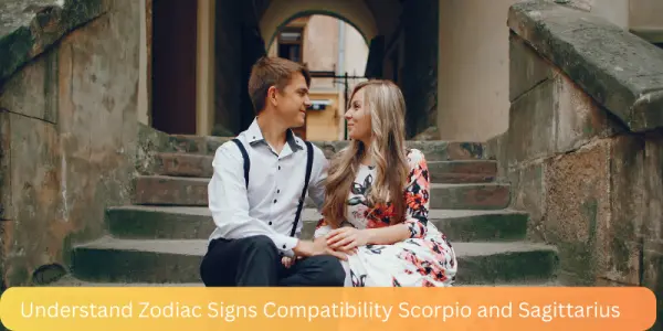 Understand Zodiac Signs Compatibility Scorpio and Sagittarius
