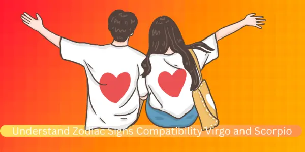 Understand Zodiac Signs Compatibility Virgo and Scorpio