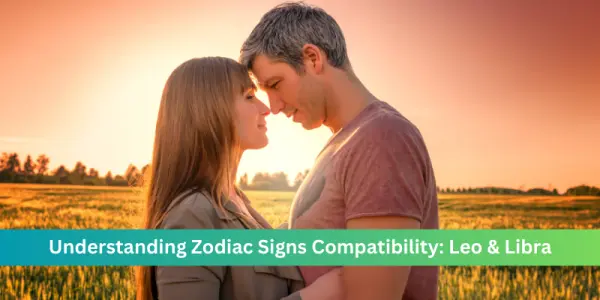 Understand Zodiac Signs Compatibility Leo and Libra