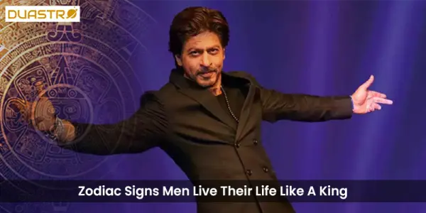 Zodiac Signs Men Live Their Life Like A King