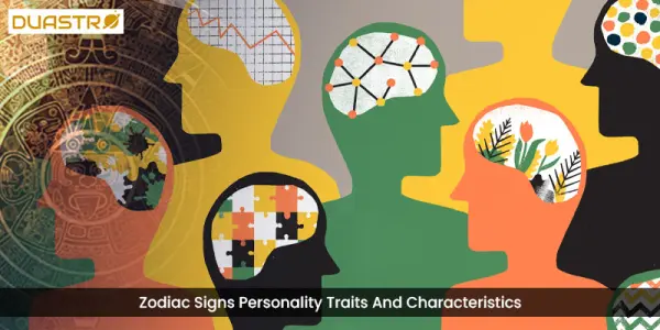 Zodiac Signs Personality Traits And Characteristics