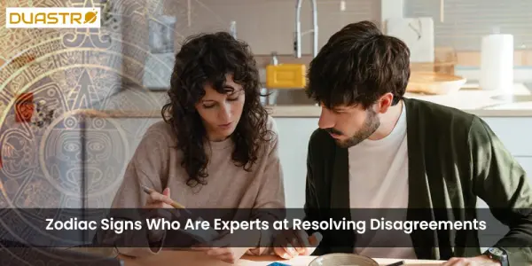 Zodiac Signs Who Are Experts at Resolving Disagreements