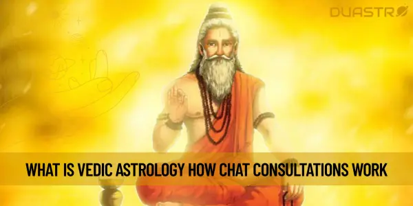 What Is Vedic Astrology How Chat Consultations Work