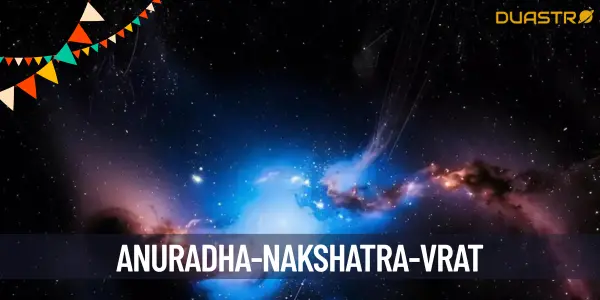 Unlocking the Power of Anuradha Nakshatra Vrat
