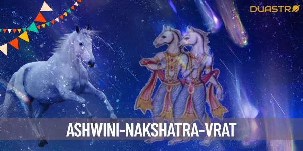 Ashwini Nakshatra Vrat: A Celestial Celebration