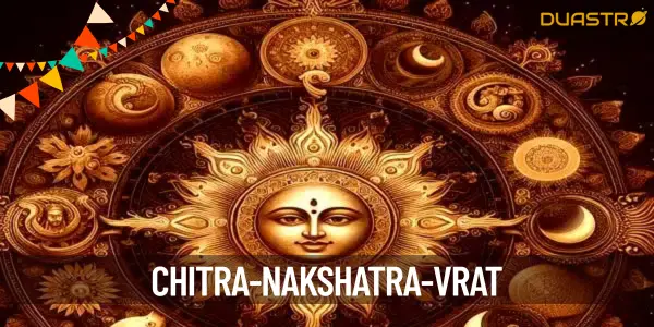 Unlocking the Power of Chitra Nakshatra Vrat