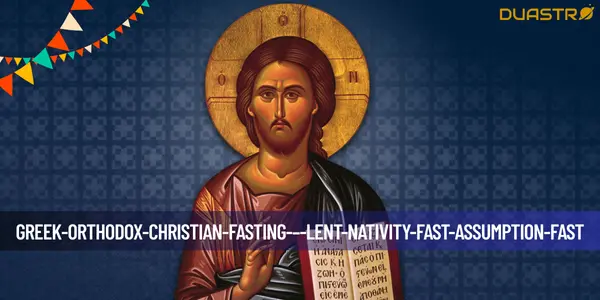 Exploring the Traditions of Greek Orthodox Christian Fasting