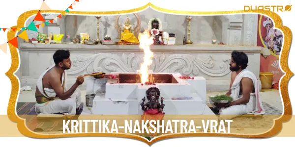 Unlocking the Power of Krittika Nakshatra Vrat