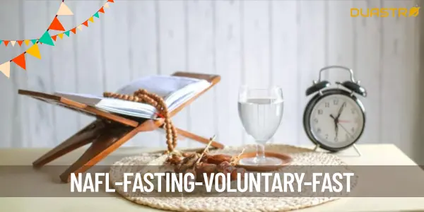 Discover the Benefits of Nafl Fasting: A Guide to Voluntary Fasting
