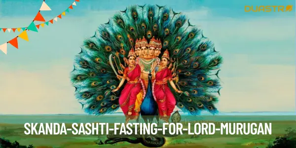 Skanda Sashti: A Sacred Fast for Lord Murugan