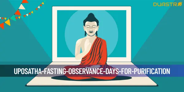 The Power of Uposatha Fasting: Purifying Your Mind and Body