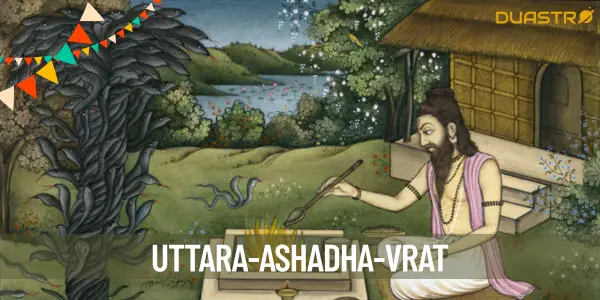 Discover the Significance of Uttara Ashadha Vrat