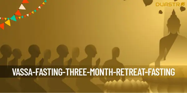 The Power of Vassa Fasting: A Transformative Three-Month Retreat
