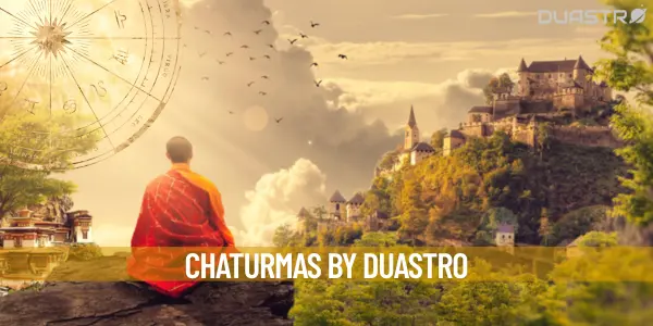 Discover the Meaning and Significance of Chaturmas
