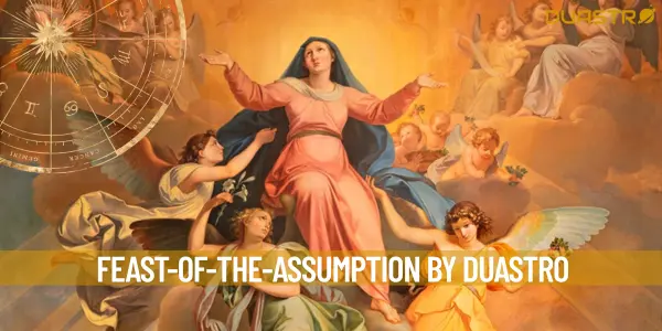 Feast of the Assumption: A Celebration of Faith and Tradition