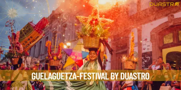 Experience the Vibrant Guelaguetza Festival in Oaxaca