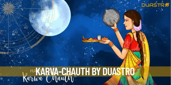Karva Chauth: A Celebration of Love and Tradition
