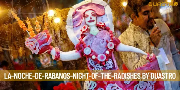 Night of the Radishes: A Festive Tradition in Oaxaca