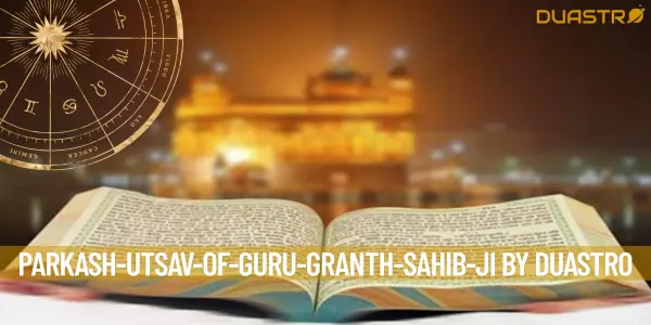 Celebrating the Divine Light: Parkash Utsav of Guru Granth Sahib Ji