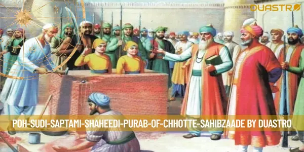 Remembering the Sacrifice: Poh Sudi Saptami - Honoring the Shaheedi Purab of Chhotte Sahibzaade