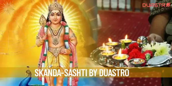 Skanda Sashti: A Celebration of Victory and Renewal