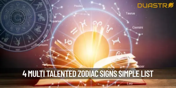 Top 4 multi talented zodiacs