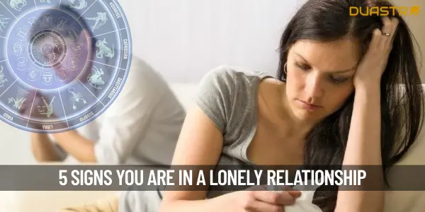 5 Signs You Are In A Lonely Relationship