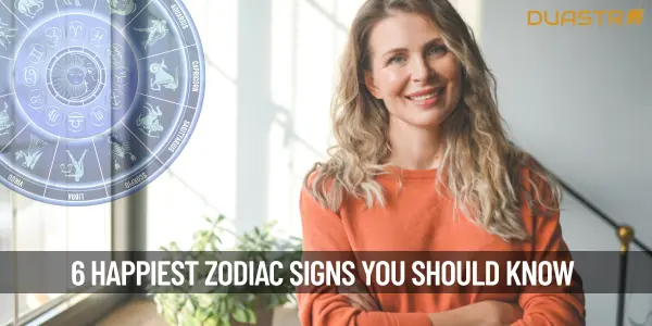 6 Happiest Zodiac Signs
