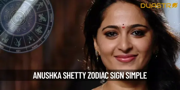 What is Anushka Shetty's Zodiac Sign
