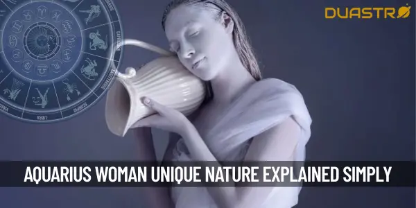 Understanding the Aquarius Woman - A Dive into Her Unique Nature