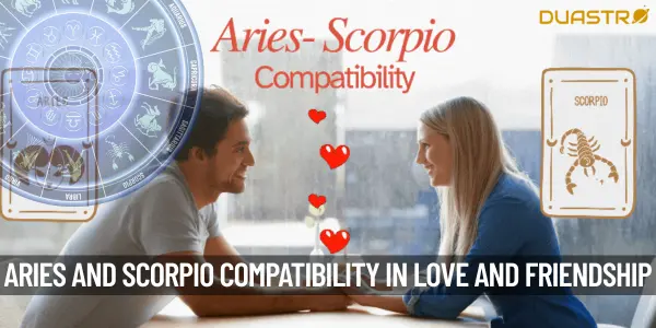 What Is The Compatibility Between An Aries And A Scorpio In Terms Of Friendship And Love