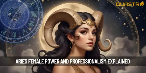 Aries Female - Unleashing the Power of Professionalism