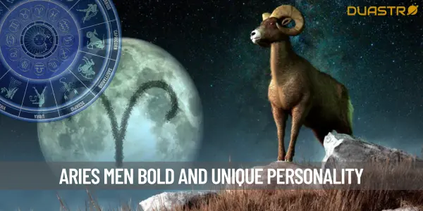 Aries Men - Unveiling Their Unique Personality Traits