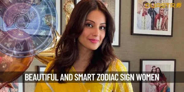 Zodiac Signs Women That Are Beautiful and Smart