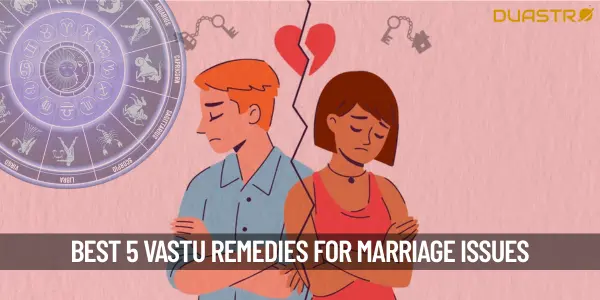 Top 5 Vastu Remedies For Marriage Issues