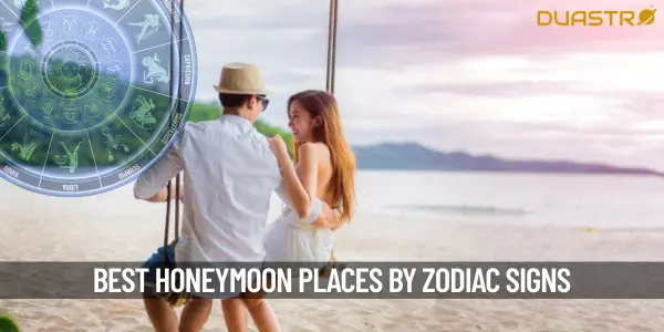 Top honeymoon destinations for zodiac signs