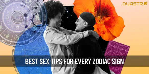 The Best Sex Tips For Each Zodiac Sign