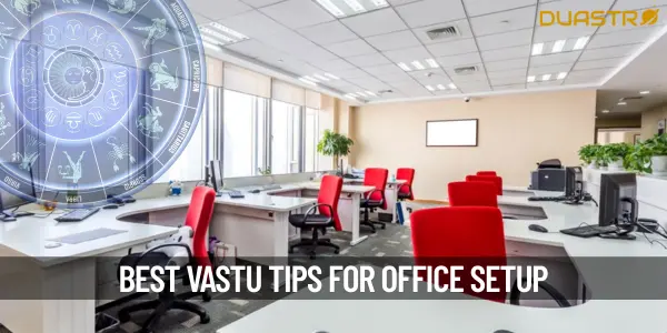 Some Effective Vastu Tips For Office and Interior of Workplace