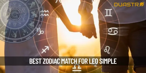 Which Zodiac Sign Leo Should Marry With 
