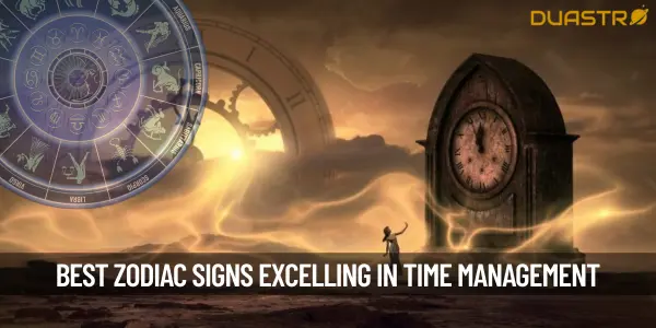 Top Zodiac Signs Excelling in Time Management