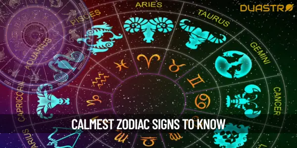 What Zodiac Signs Seem To Be More Calm Than Others