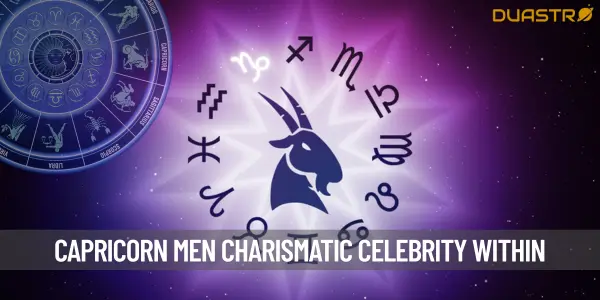 Capricorn Men - Unveiling the Charismatic Celebrity Within