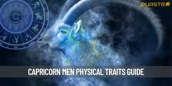 Capricorn Men - A Closer Look at Their Physical Traits