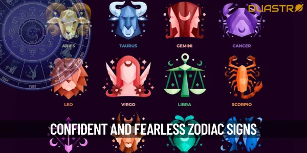 TopZodiac Signs Who Are Confident And Fearless