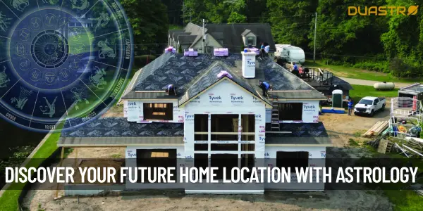 Discover Your Future Home Location with Astrologys Birth Chart Insights