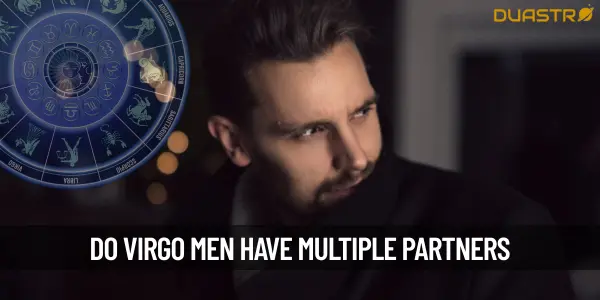 Are Virgo Men Known For Having Multiple Partners