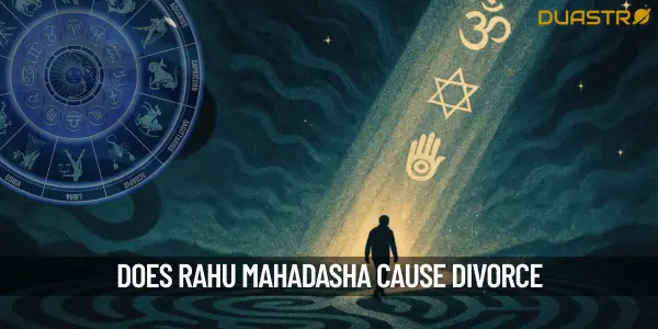 Does Rahu Mahadasha Cause Divorce